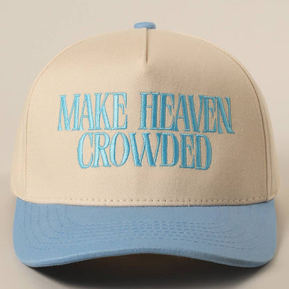 MAKE HEAVEN CROWDED Embroidery Baseball Cap: BROWN / One Size