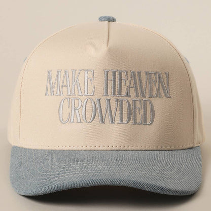 MAKE HEAVEN CROWDED Embroidery Baseball Cap: BROWN / One Size