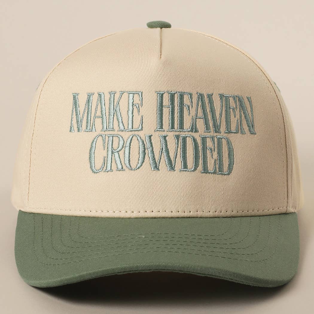 MAKE HEAVEN CROWDED Embroidery Baseball Cap: BROWN / One Size