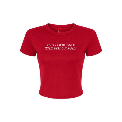 You Look Like The 4th Of July Baby Tee: Red / L