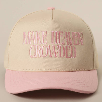 MAKE HEAVEN CROWDED Embroidery Baseball Cap: BROWN / One Size